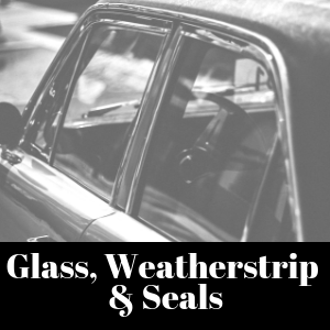 Glass, Weatherstrip and Seals